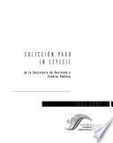 Colección Pago en Especie de la Secretaría de Hacienda y Crédito Público, 1997-2002