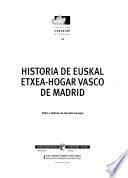 Colección Urazandi: Historia de Euskal Etxea-Hogar Vasco de Madrid