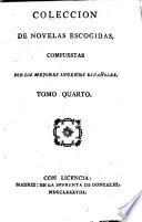 Coleccio̲n de novelas escogidas compuestas por los mejores ingenios espan̲oles