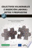 Colectivos vulnerables e inserción laboral: retos y propuestas.