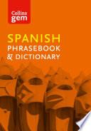 Collins Spanish Phrasebook and Dictionary Gem Edition (Collins Gem)