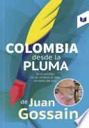 Colombia desde la pluma de Juan Gossain
