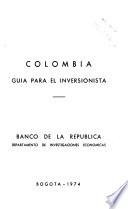 Colombia: guía para el inversionista
