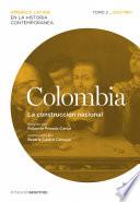 Colombia. La construcción nacional. Tomo 2 (1830-1880)