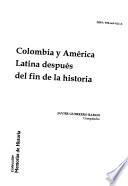 Colombia y América Latina después del fin de la historia
