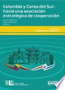 Colombia y Corea del Sur: hacia una asociación estratégica de cooperación