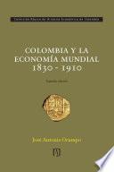 Colombia y la economía mundial 1830-1910