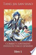 Combat Continent (Doulou Dalu) Spanish