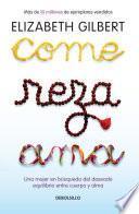Come, reza, ama / Eat, Pray, Love