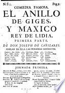 Comedia Famosa. El Anillo De Giges, Y Maxico Rey De Lidia