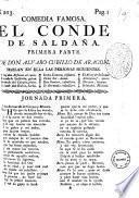 Comedia famosa. El conde de Saldana. Primera parte. De Don Alvaro Cubillo de Aragon