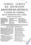 Comedia famosa. El deseado principe de Asturias, y Jueces de Castilla. De un Ingenio de esta Corte i.e. J. de la Hoz Mota . In verse
