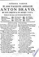 Comedia famosa. El mas valiente Andaluz Anton Bravo