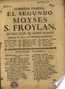 Comedia famosa, El segundo Moyses S. Froylan
