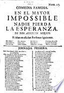 Comedia Famosa. En El Mayor Impossible Nadie Pierda La Esperanza