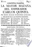 Comedia Famosa. La Mayor Hazaña Del Emperador Cárlos Quinto