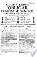 Comedia Famosa: Obligar Contra Su Sangre. Del Doctor MIra De Mesqua