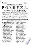 Comedia Famosa. Pobreza, Amor, Y Fortuna