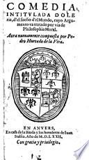 Comedia intilulada Doleria, d'el sueno d'el mundo, cuyo argumento va tratado por via de philosophia moral