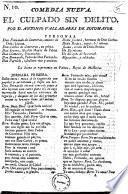 Comedia nueva. El culpado sin delito. Por D. Antonio Valladares de Sotomayor