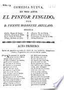 Comedia nueva en tres actos, El pintor fingido