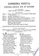Comedia nueva. Tener zelos de sí mismo [in three acts and in verse].