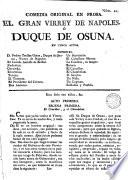 Comedia original en prosa, El gran virrey de Napoles ó Duque de Osuna