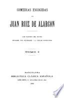 Comedias es ogidas de Juan Ruiz de Alarcon