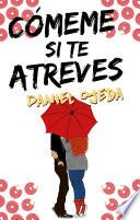 Cómeme si te atreves