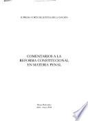 Comentarios a la reforma constitucional en materia penal