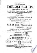 Comentarios de los hechos del señor Alarcon, marques de la valle siciliana, y de Renda, y de las guerras en que se hallò por espacio de cinquenta y ocho años. Escriuiolos D. Antonio Suarez de Alarcon, ... publicalos don Alonso de Alarcon. ..