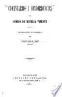 Comentarios i concordancias del Código de minería vijente con las lejislaciones estranjeras