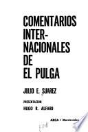 Comentarios internacionales de El Pulga, Julio E. Suárez