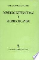Comercio internacional y régimen aduanero