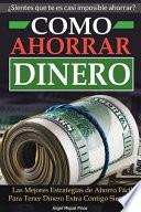 Como Ahorrar Dinero: Las Mejores Estrategias de Ahorro F