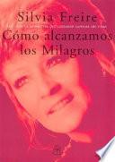 Cómo alcanzamos los milagros