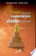 Cómo alcanzar la superación y el éxito personal