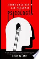 Cómo Analizar a las Personas con Psicología