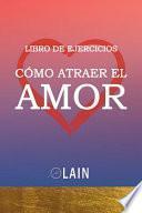Cómo atraer el Amor