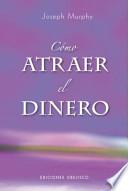 Cómo atraer el dinero