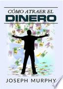Cómo atraer el dinero