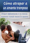 Cómo atrapar a un amante tramposo