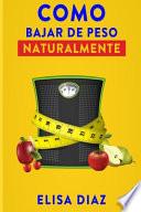 Como Bajar de Peso Naturalmente