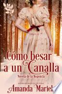 Cómo besar a un canalla