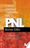 Cómo cambiar creencias con la PNL