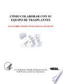 Cómo colaborar con su equipo de trasplantes