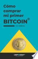 Cómo comprar mi primer Bitcoin