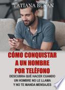 Cómo conquistar a un hombre por teléfono