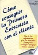 Cómo Conseguir la Primera Entrevista con el Cliente