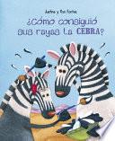 Como Consiguio Sus Rayas La Cebra?